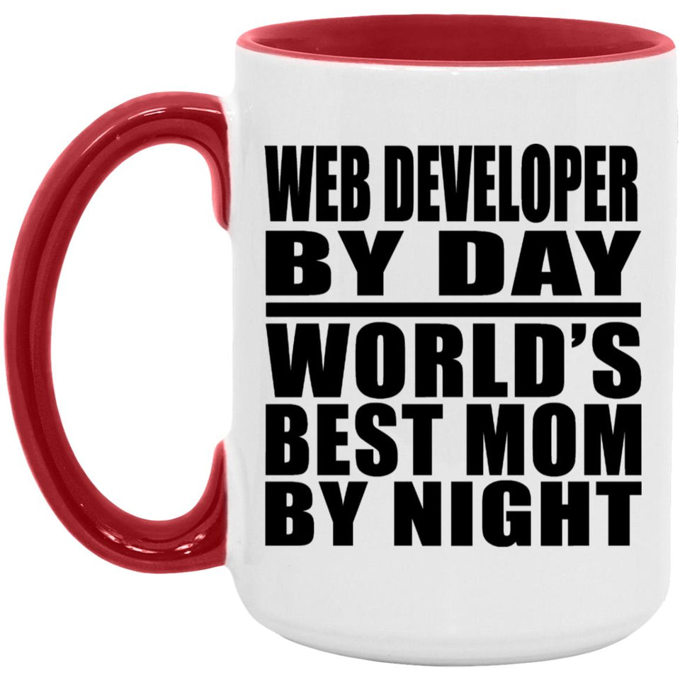 Web Developer By Day World's Best Mom By Night - 15oz Accent Mug Red
