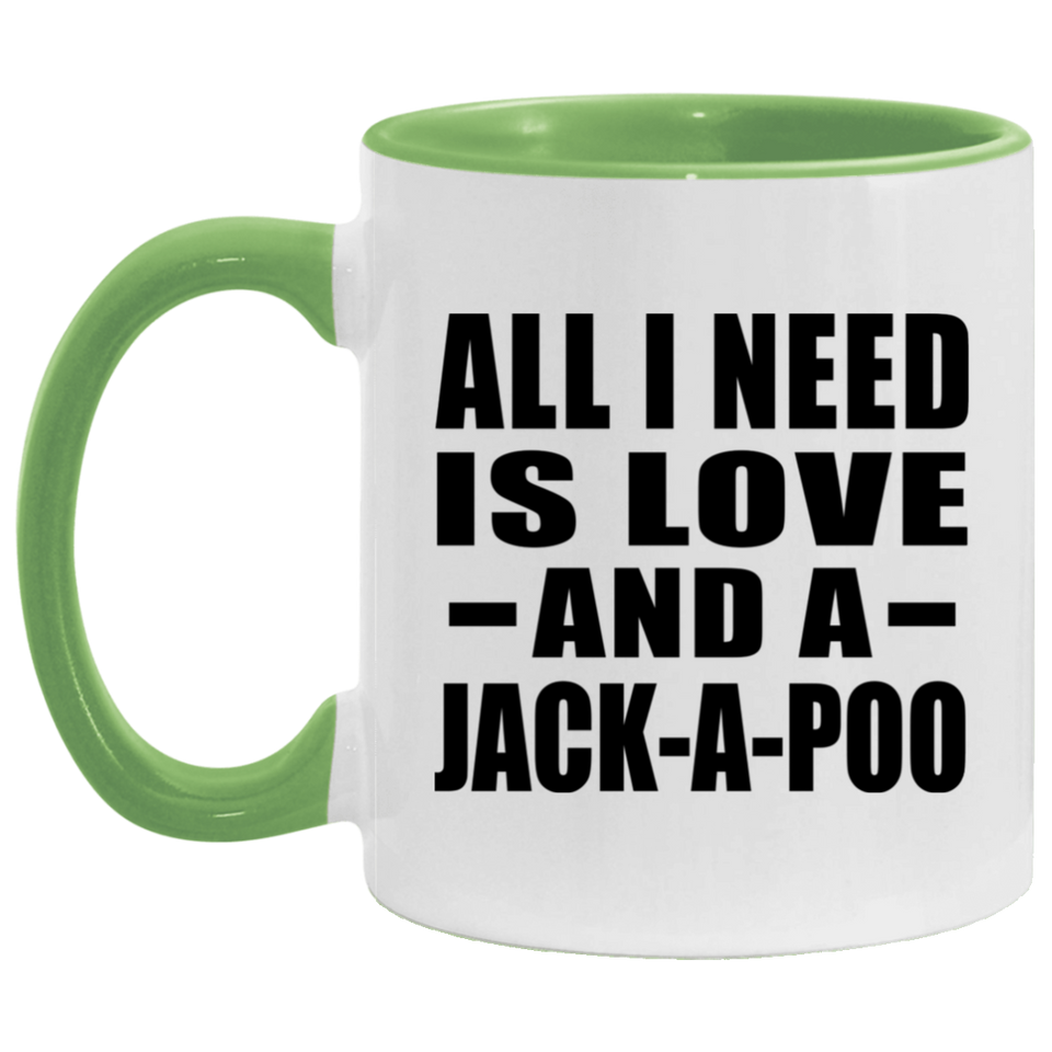 All I Need Is Love And A Jack-A-Poo - 11oz Accent Mug Green