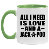 All I Need Is Love And A Jack-A-Poo - 11oz Accent Mug Green