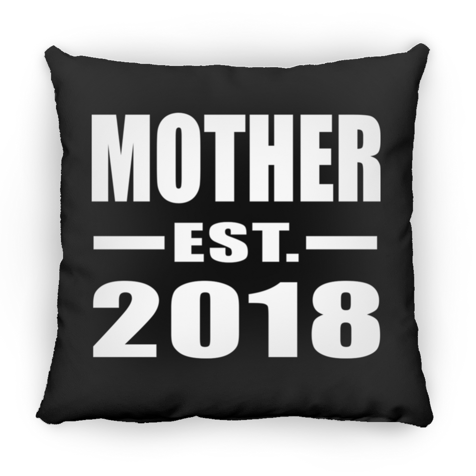 Mother Established EST. 2018 - Throw Pillow Black