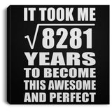 91st Birthday Took Square Root of 8281 Years To Awesome - Canvas Square