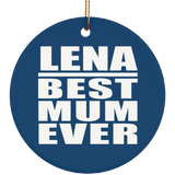 Lena Best Mum Ever - Circle Ornament