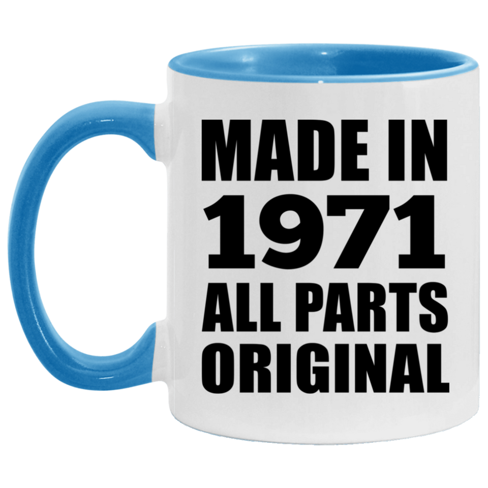 53rd Birthday Made in 1971 All Parts Original - 11oz Accent Mug Blue