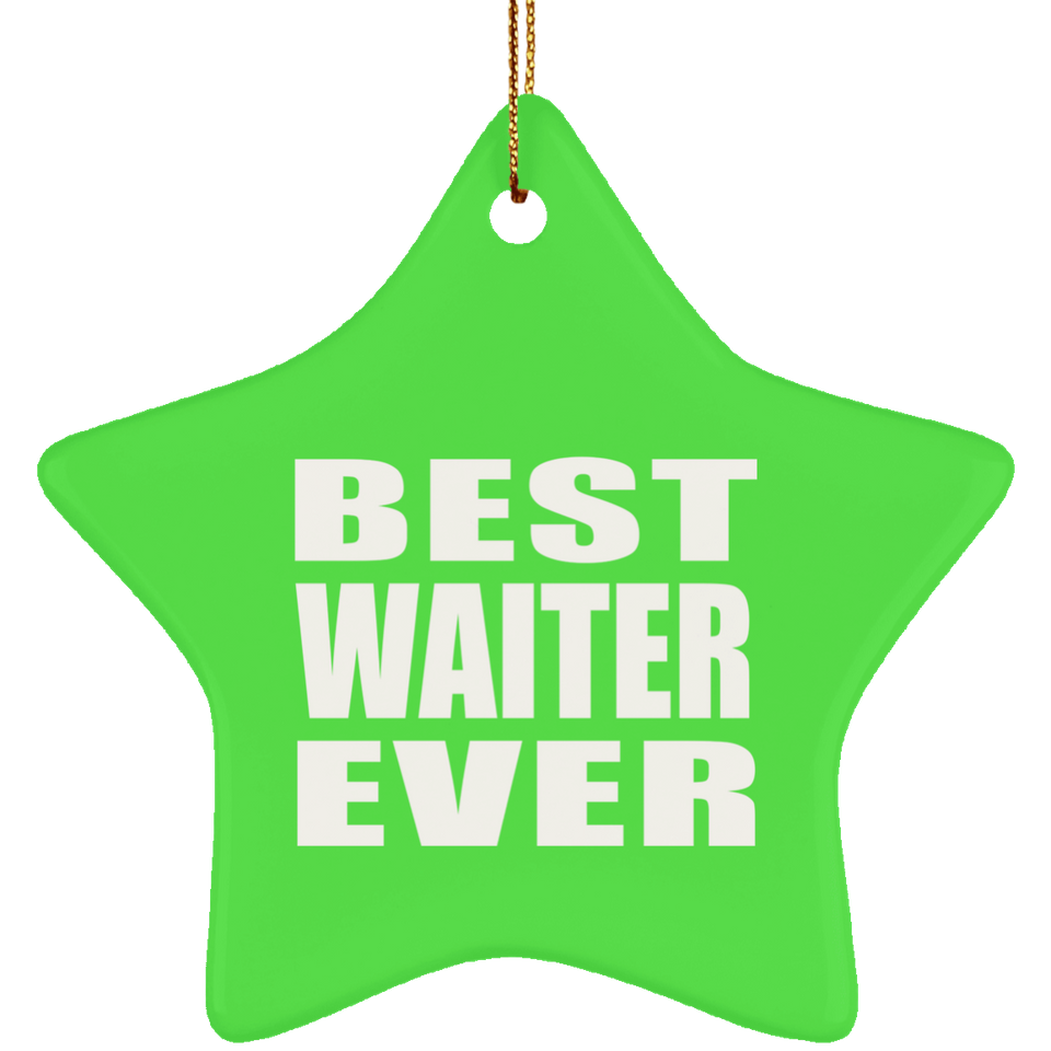 Best Waiter Ever - Star Ornament