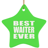 Best Waiter Ever - Star Ornament