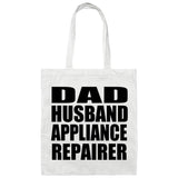 Dad Husband Appliance Repairer - Tote Bag White