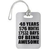 48th Birthday 48 Years 576 Months 17532 Days Of Awesome - Luggage Bag Tag