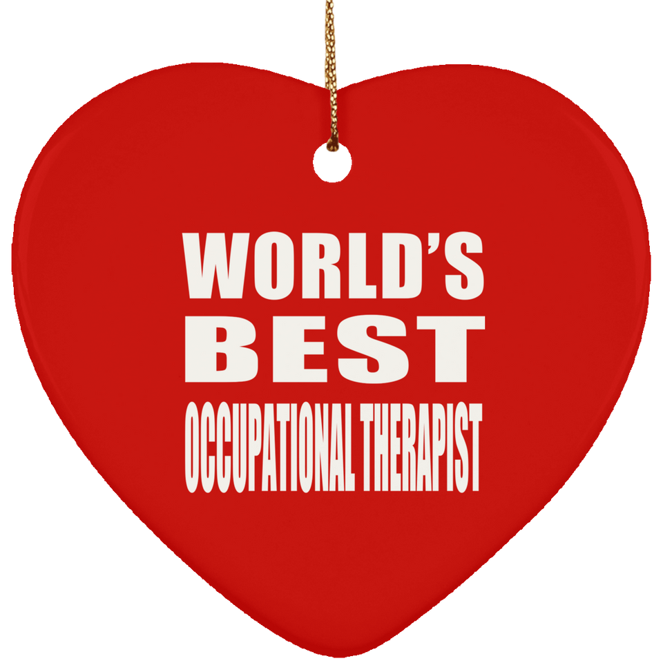 World's Best Occupational Therapist - Heart Ornament