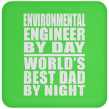 Environmental Engineer By Day World's Best Dad By Night - Drink Coaster