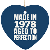 46th Birthday Made In 1978 Aged to Perfection - Heart Ornament