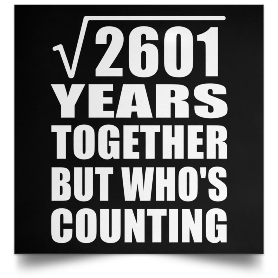 51st Anniversary Square Root of 2601 Years Who's Counting - Poster Square