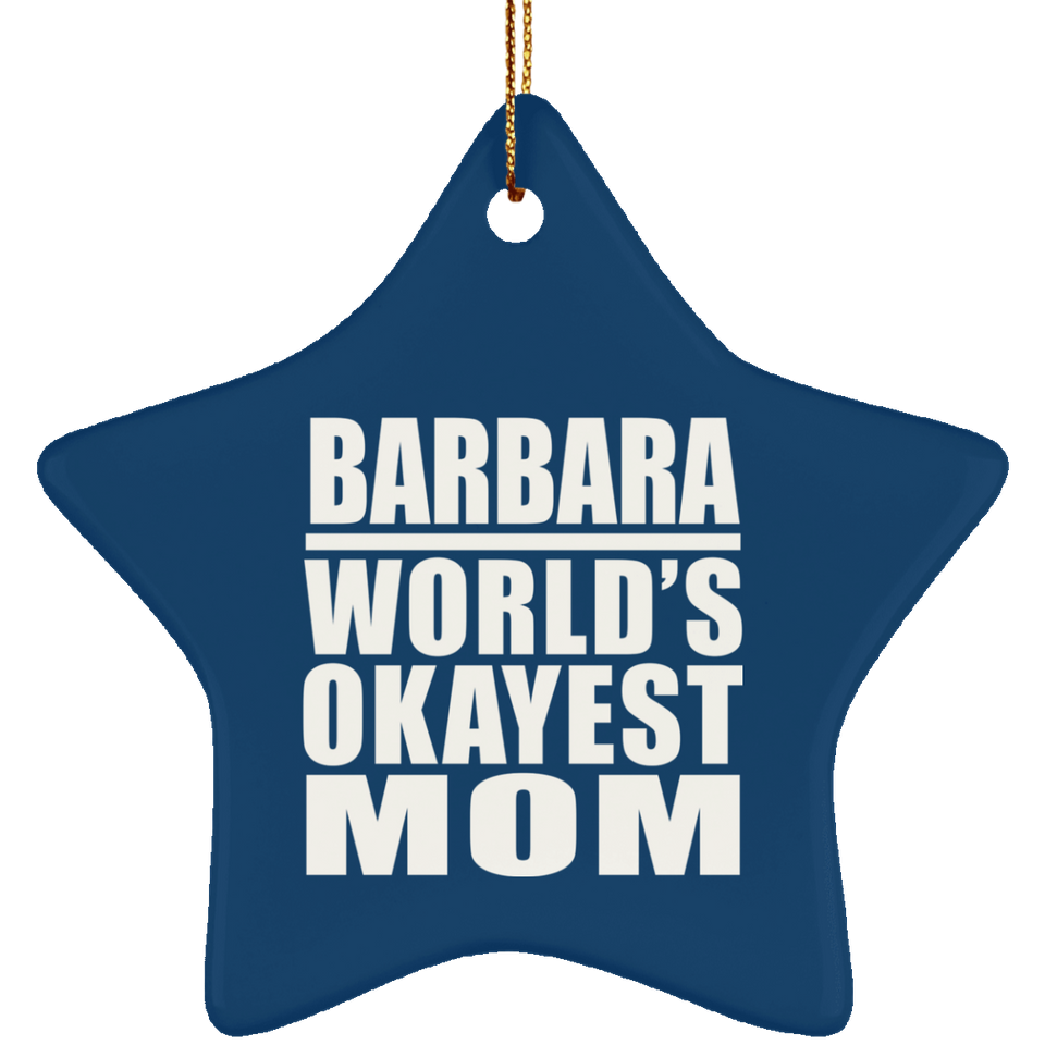 Barbara World's Okayest Mom - Star Ornament
