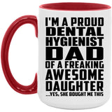 Proud Dental Hygienist Dad Of Awesome Daughter - 15oz Accent Mug Red
