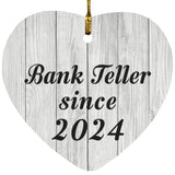 Bank Teller Since 2024 - Heart Ornament F