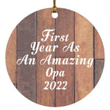First Year As An Amazing Opa 2022 - Circle Ornament E