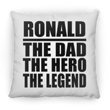 Ronald The Dad The Hero The Legend - Throw Pillow