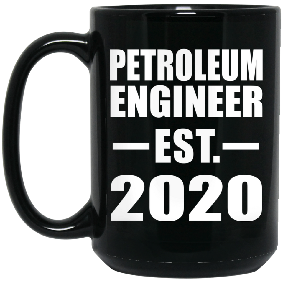 Petroleum Engineer Established EST. 2020 - 15oz Coffee Mug Black