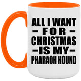 All I Want For Christmas Is My Pharaoh Hound - 15oz Accent Mug Orange