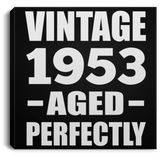 71st Birthday Vintage 1953 Aged Perfectly - Canvas Square