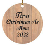 First Christmas As Mom 2022 - Circle Ornament C