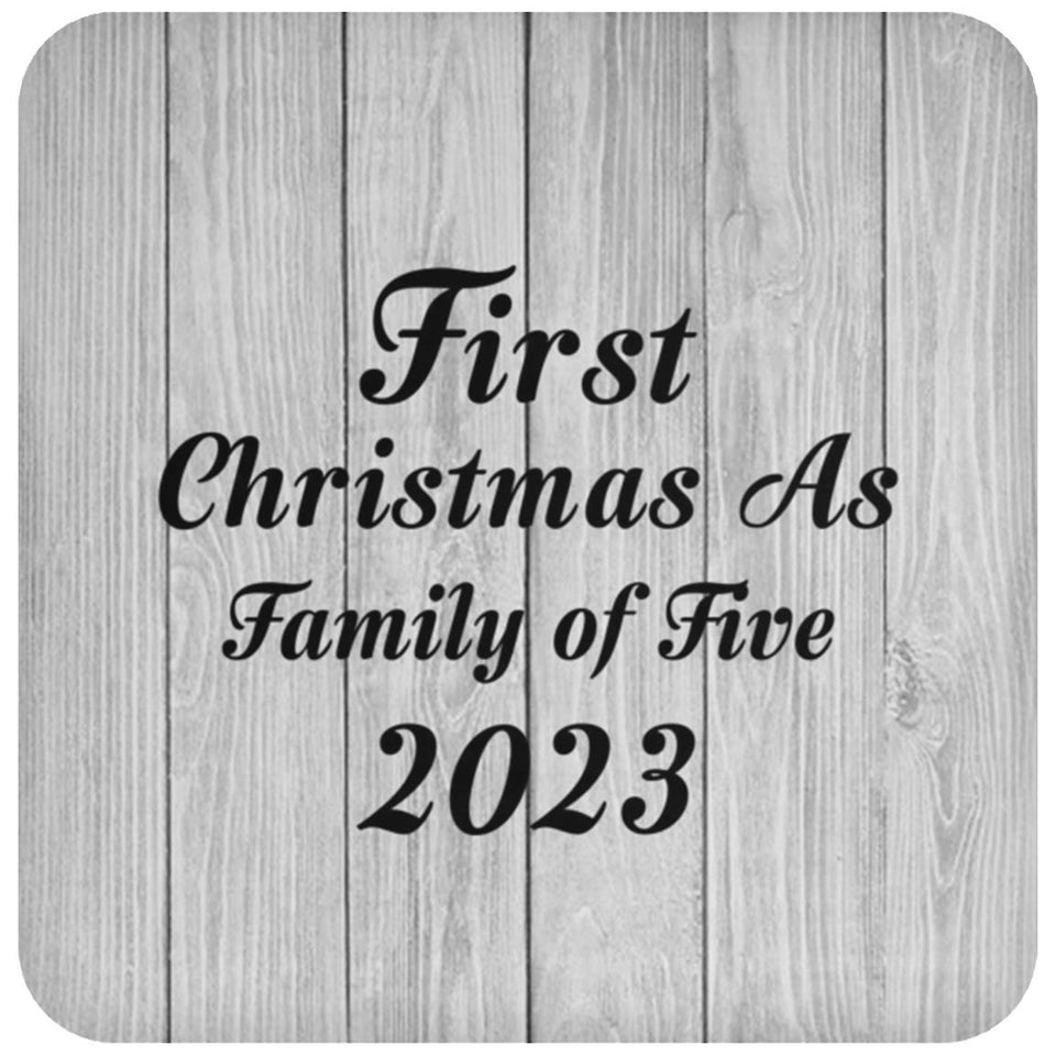 First Christmas As Family Of Five 2023 - Drink Coaster F