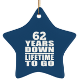 62nd Anniversary 62 Years Down Lifetime To Go - Star Ornament