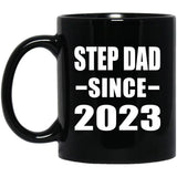 Step Dad Since 2023 - 11oz Coffee Mug Black
