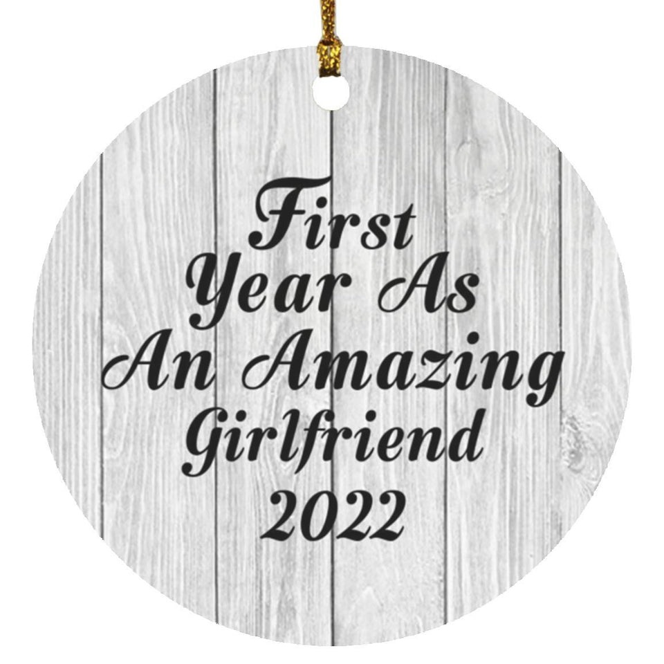 First Year As An Amazing Girlfriend 2022 - Circle Ornament F