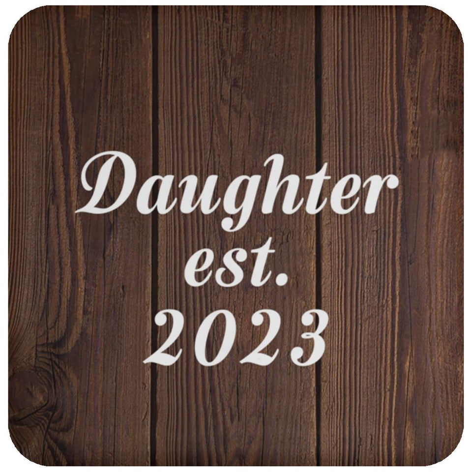 Daughter Established EST. 2023 - Drink Coaster D