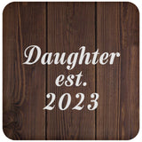 Daughter Established EST. 2023 - Drink Coaster D