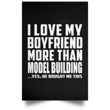 I Love My Boyfriend More Than Model Building - Poster Portrait