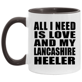 All I Need Is Love And My Lancashire Heeler - 11oz Accent Mug Black