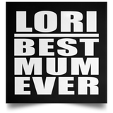 Lori Best Mum Ever - Poster Square
