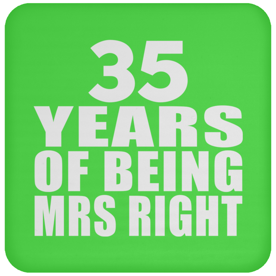 35th Anniversary 35 Years Of Being Mrs Right - Drink Coaster