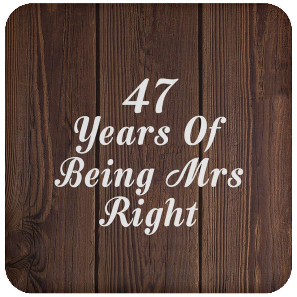 47th Anniversary 47 Years Of Being Mrs Right - Drink Coaster D