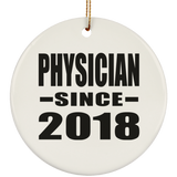 Physician Since 2018 - Circle Ornament