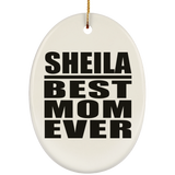 Sheila Best Mom Ever - Oval Ornament