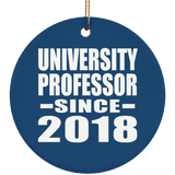 University Professor Since 2018 - Circle Ornament