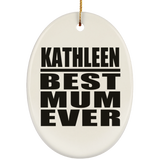 Kathleen Best Mum Ever - Oval Ornament