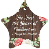 104th Birthday First 104 Years of Childhood Are The Hardest - Star Ornament A
