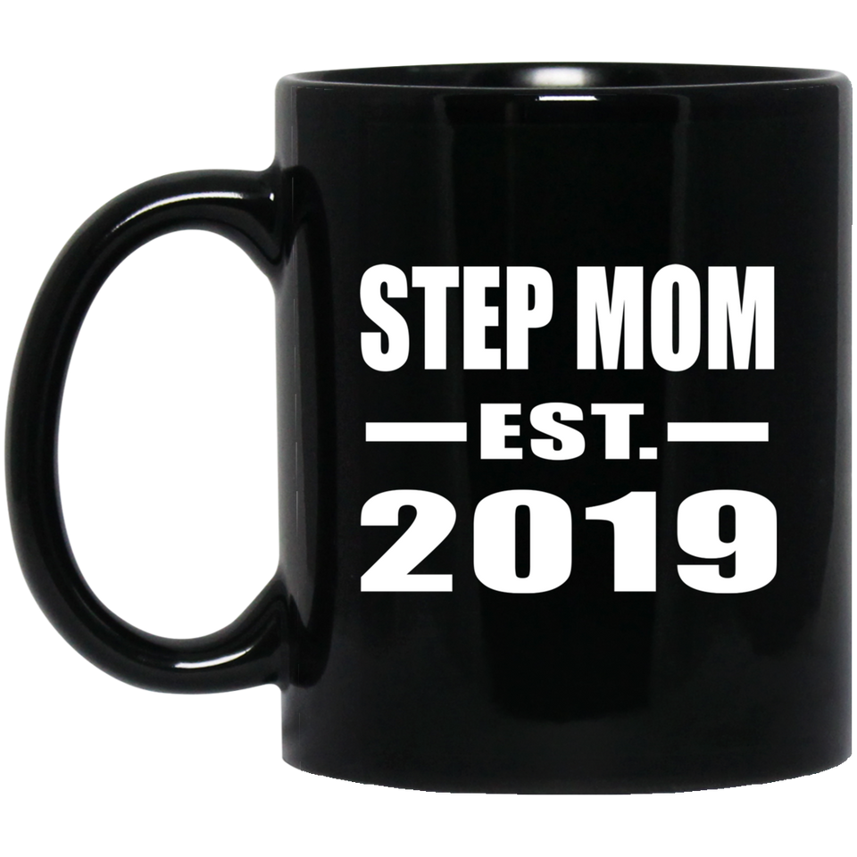 Step Mom Established EST. 2019 - 11oz Coffee Mug Black