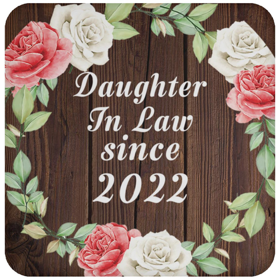 Daughter In Law Since 2022 - Drink Coaster A