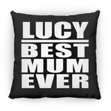 Lucy Best Mum Ever - Throw Pillow Black