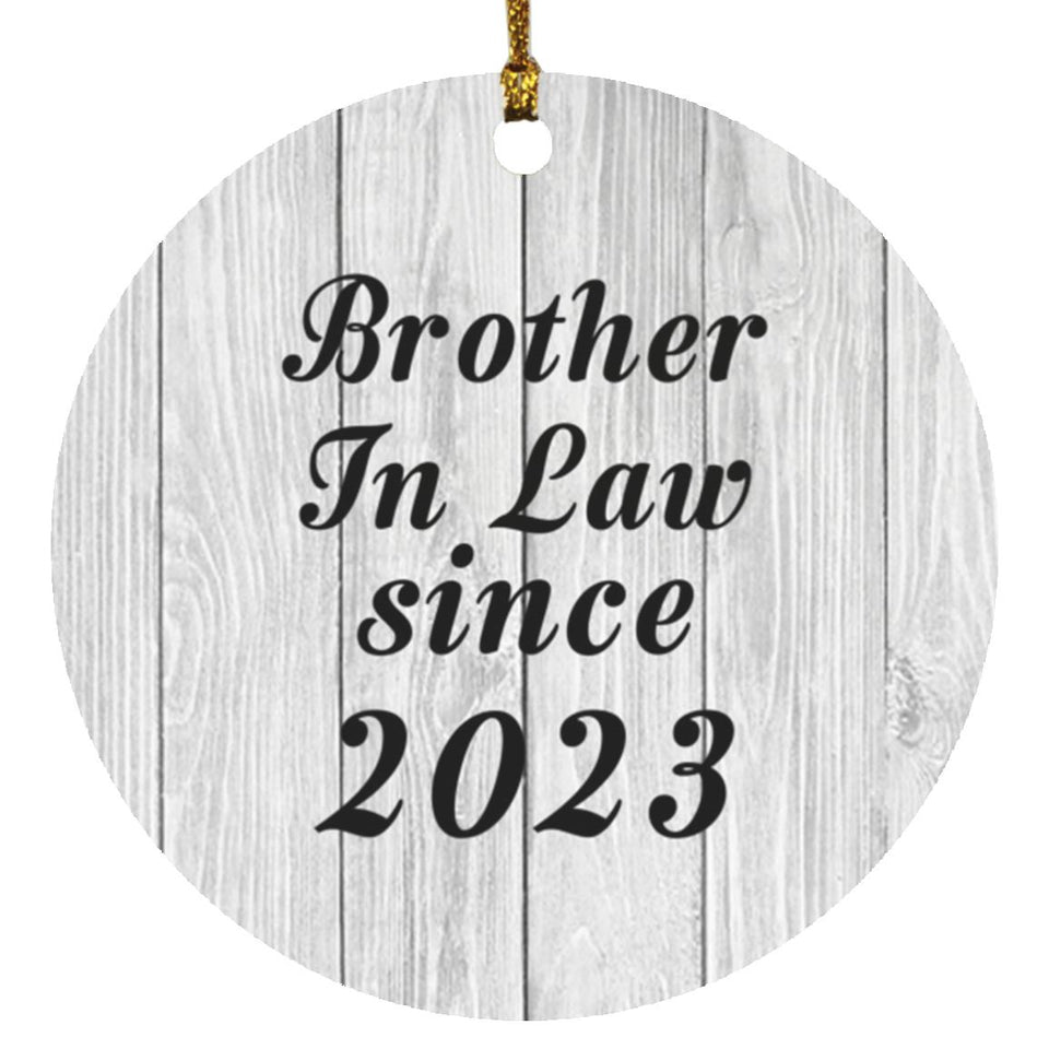 Brother In Law Since 2023 - Circle Ornament F