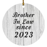 Brother In Law Since 2023 - Circle Ornament F