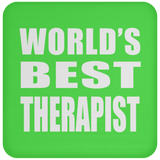 World's Best Therapist - Drink Coaster