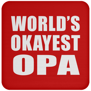 World's Okayest Opa - Drink Coaster