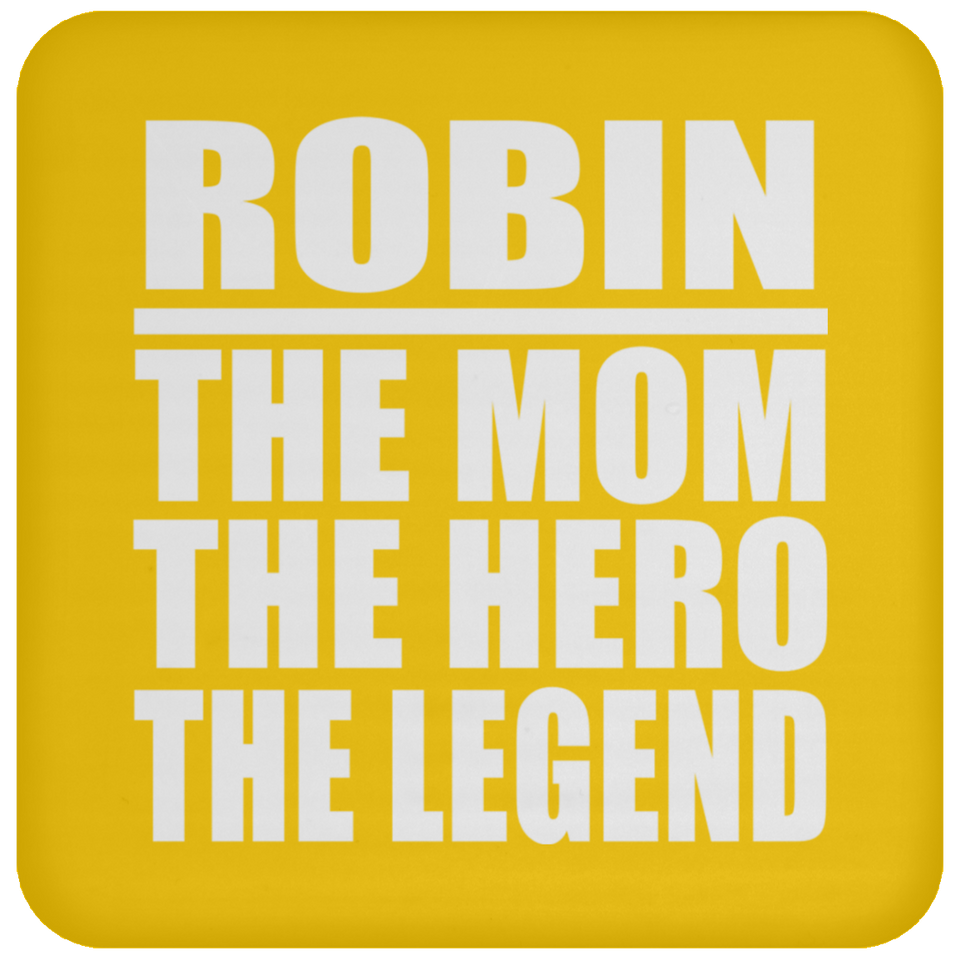 Robin The Mom The Hero The Legend - Drink Coaster