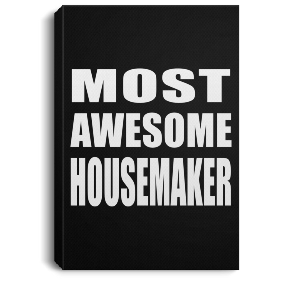 Most Awesome Housemaker - Canvas Portrait