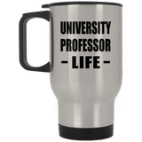 University Professor Life - Silver Travel Mug
